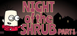 Night of the Shrub