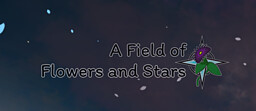 A Field of Flowers and Stars