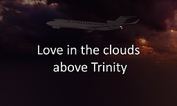 Love in the Clouds above Trinity