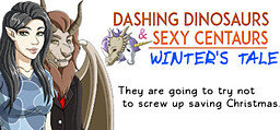 Dashing Dinosaurs & Sexy Centaurs: Winter's Tale