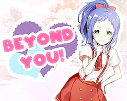 Beyond You!