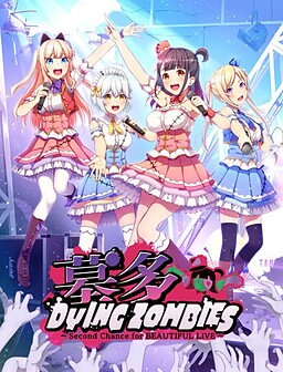 Hakata Dyingzombies ~Second Chance for Beautiful Live~
