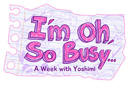 I'm Oh, So Busy...: A Week with Yoshimi